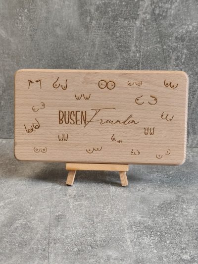 Holzbrettchen "Busenfreundin"